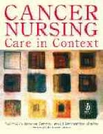 Cancer Nursing - J. Corner, Christopher D. Bailey