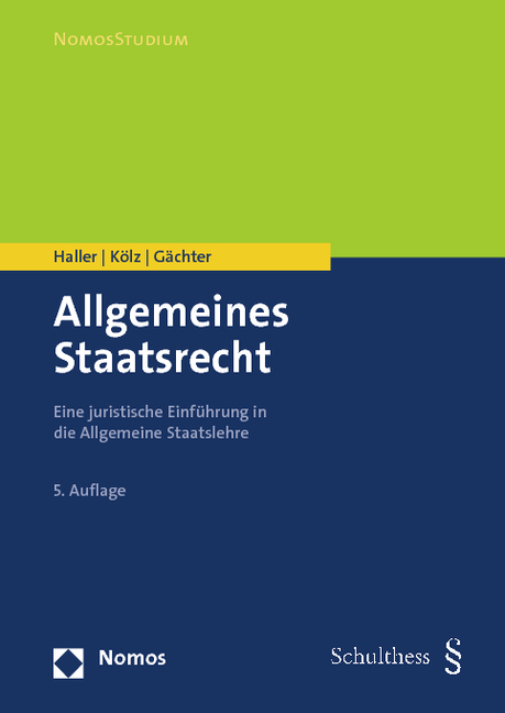 Allgemeines Staatsrecht - Walter Haller, Alfred Kölz, Thomas Gächter