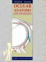 Ocular Anatomy and Physiology - Trygve Saude