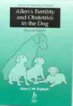 Allen's Fertility and Obstetrics in the Dog - W.Edward Allen