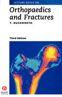 Lecture Notes on Orthopaedics and Fractures - T. Duckworth