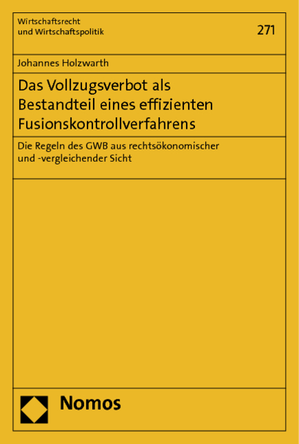 Das Vollzugsverbot als Bestandteil eines effizienten Fusionskontrollverfahrens - Johannes Holzwarth