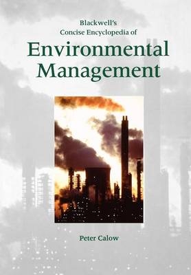 Blackwell's Concise Encyclopedia of Environmental Management - 