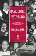 Basic Child Psychiatry - Philip Barker