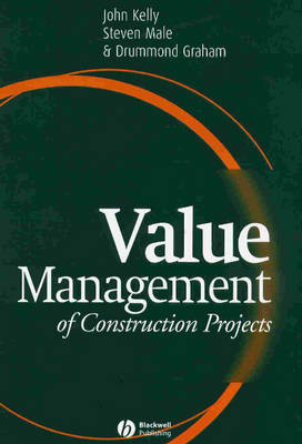 Value Management of Construction Projects - J Kelly