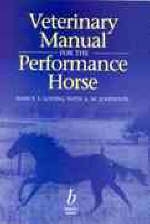 Veterinary Manual for the Performance Horse - Nancy S. Loving, A.M. Johnston