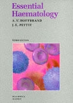Essential Haematology - A. Victor Hoffbrand, John Pettit