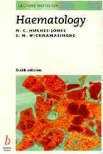 Lecture Notes on Haematology - Dr NC Hughes-Jones, Prof SN Wickramasinghe