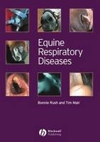 Equine Respiratory Diseases - Bonnie Rush, Tim Mair
