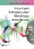 Human Molecular Biology Laboratory Manual - Stefan Surzycki