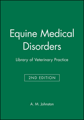 Equine Medical Disorders - A. M. Johnston