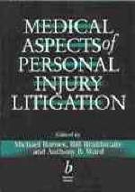 Medical Aspects of Personal Injury Litigation - Michael Barnes, W. Braithwaite, Tom Ward