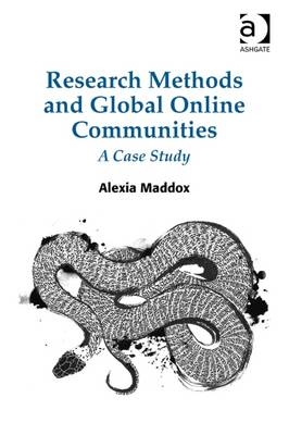 Research Methods and Global Online Communities -  Alexia Maddox