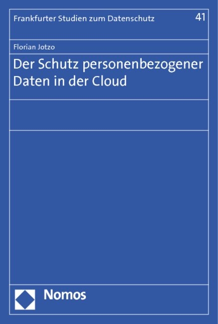 Der Schutz personenbezogener Daten in der Cloud - Florian Jotzo