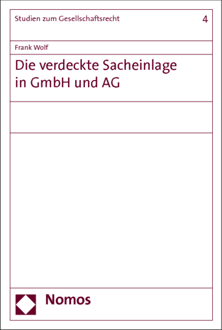 Die verdeckte Sacheinlage in GmbH und AG - Frank Wolf