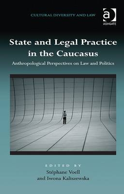 State and Legal Practice in the Caucasus - 