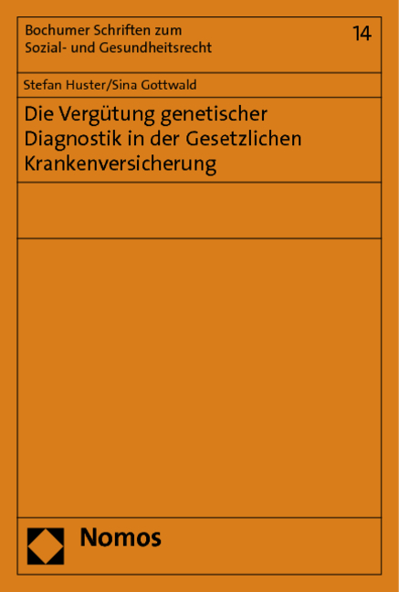 Die Vergütung genetischer Diagnostik in der Gesetzlichen Krankenversicherung - Stefan Huster, Sina Gottwald