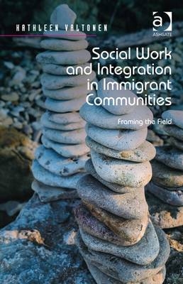 Social Work and Integration in Immigrant Communities -  Kathleen Valtonen
