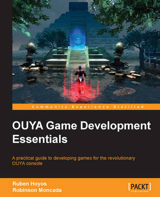 Getting Started with OUYA - Ruben Hoyos, Robinson Moncada