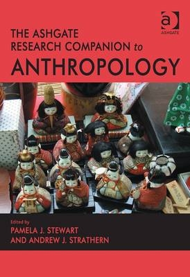 Ashgate Research Companion to Anthropology -  Andrew J. Strathern