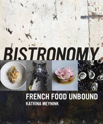 Bistronomy - Katrina Meynink