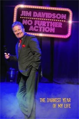 No Further Action - The True Story Of The Craziest Year Of My Life - Jim Davidson