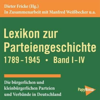 Lexikon zur Parteiengeschichte 1789-1945 - 
