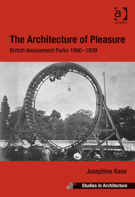 The Architecture of Pleasure -  Josephine Kane