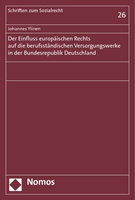 Der Einfluss europäischen Rechts auf die berufsständischen Versorgungswerke in der Bundesrepublik Deutschland - Johannes Ylinen