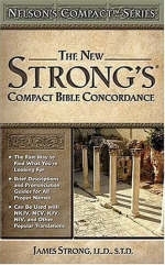 Nelson's Compact Series: Compact Bible Concordance - James Strong