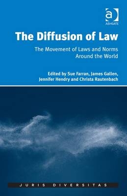 The Diffusion of Law -  Sue Farran,  James Gallen,  Christa Rautenbach
