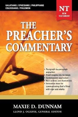 The Preacher's Commentary - Vol. 31: Galatians / Ephesians / Philippians / Colossians / Philemon - Maxie D. Dunnam