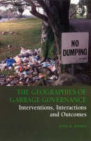 The Geographies of Garbage Governance -  Anna R. Davies