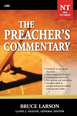 The Preacher's Commentary - Vol. 26: Luke - Bruce Larson