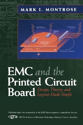 EMC and the Printed Circuit Board - Mark I. Montrose
