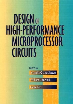 Design of High-Performance Microprocessor Circuits - 