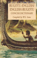 Bugotu-English/English-Bogutu Concise Dictionary: A Language of the Solomon Islands - Walter Ivens