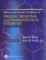 Wilson and Gisvold's Textbook of Organic Medicinal and Pharmaceutical Chemistry - 