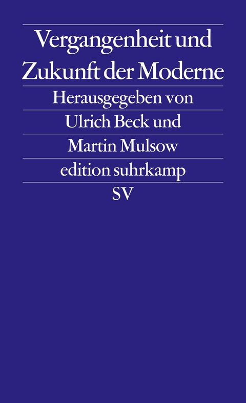 Vergangenheit und Zukunft der Moderne - 