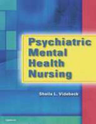 Psychiatric Mental Health Nursing - Sheila L. Videbeck