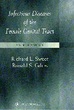 Infectious Diseases of the Female Genital Tract - Richard L. Sweet, Ronald S. Gibbs