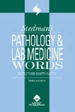 Stedman's Pathology and Laboratory Medicine Words -  Stedman's