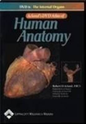 Acland's DVD Atlas of Human Anatomy, DVD 6: The Internal Organs - Robert D. Acland