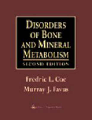 Disorders of Bone and Mineral Metabolism - Fredric Lawrence Coe, Murray J. Favus