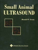 Small Animal Ultrasound - Ronald W. Green