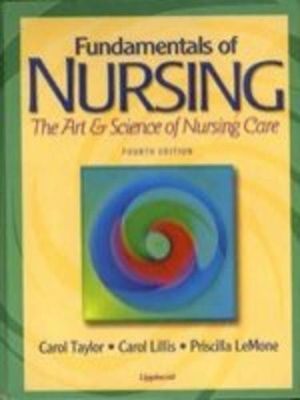 Fundamentals of Nursing - Carol Taylor, Carol A. Lillis, Priscilla LeMone