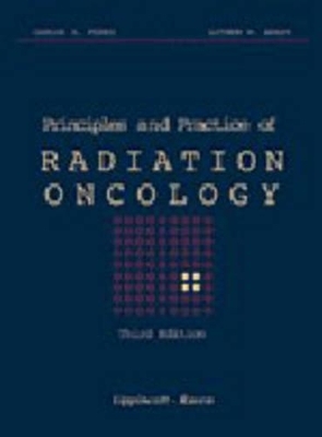 Principles and Practice of Radiation Oncology - 