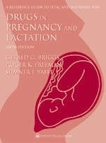 Drugs in Pregnancy and Lactation - Gerald G. Briggs, Roger K. Freeman, Sumner J. Yaffe