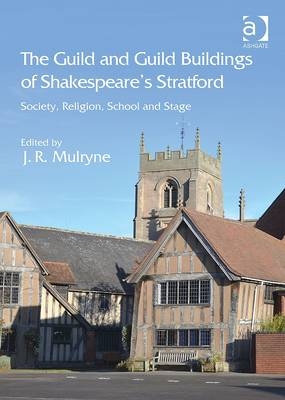 Guild and Guild Buildings of Shakespeare's Stratford - 