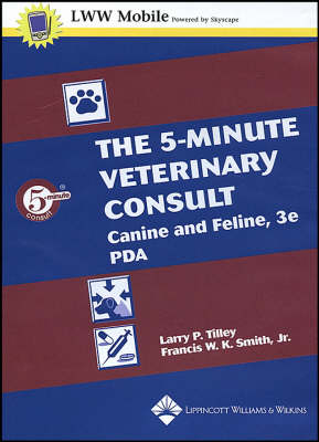 The 5-Minute Veterinary Consult - Larry P. Tilley, Francis Smith